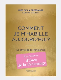 Discount Ines de la Fressange Paris "How do I dress today? Le Style de la Parisienne in French